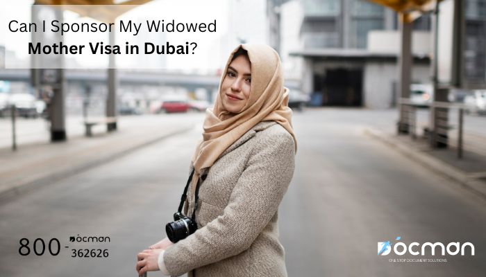 Can I Sponsor My Widowed Mother Visa in Dubai
