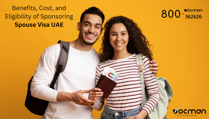 Benefits, Cost, and Eligibility of Sponsoring Spouse Visa UAE