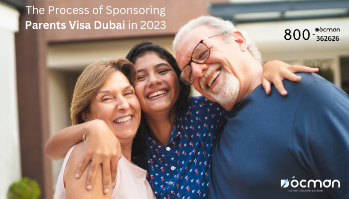 The Process of Sponsoring Parents Visa Dubai in 2023