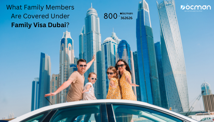 What Family Members Are Covered Under Family Visa Dubai?