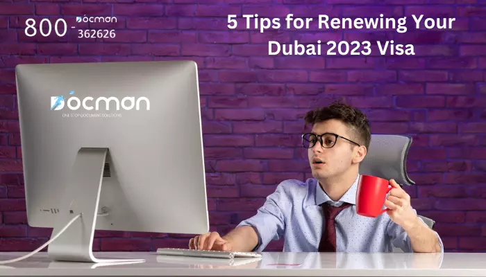  Renewing Your Dubai 2023 Visa