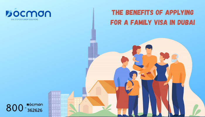 The Benefits of Applying for a Family Visa in Dubai