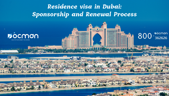 Residence visa in Dubai: Sponsorship and Renewal Process