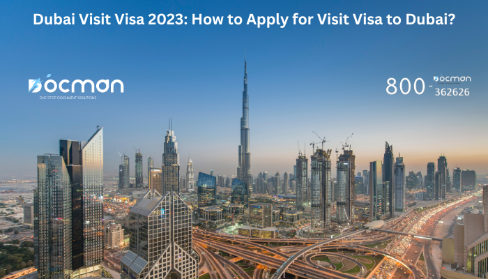 Dubai Visit Visa 2023: How to Apply for Visit Visa to Dubai?