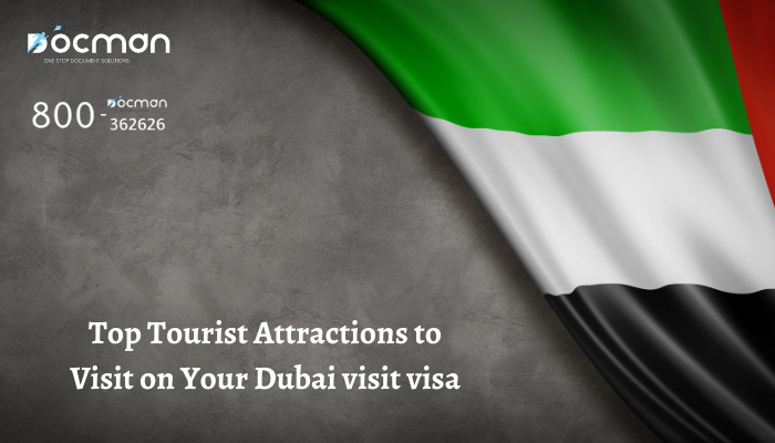Top Tourist Attractions to Visit on Your Dubai visit visa
